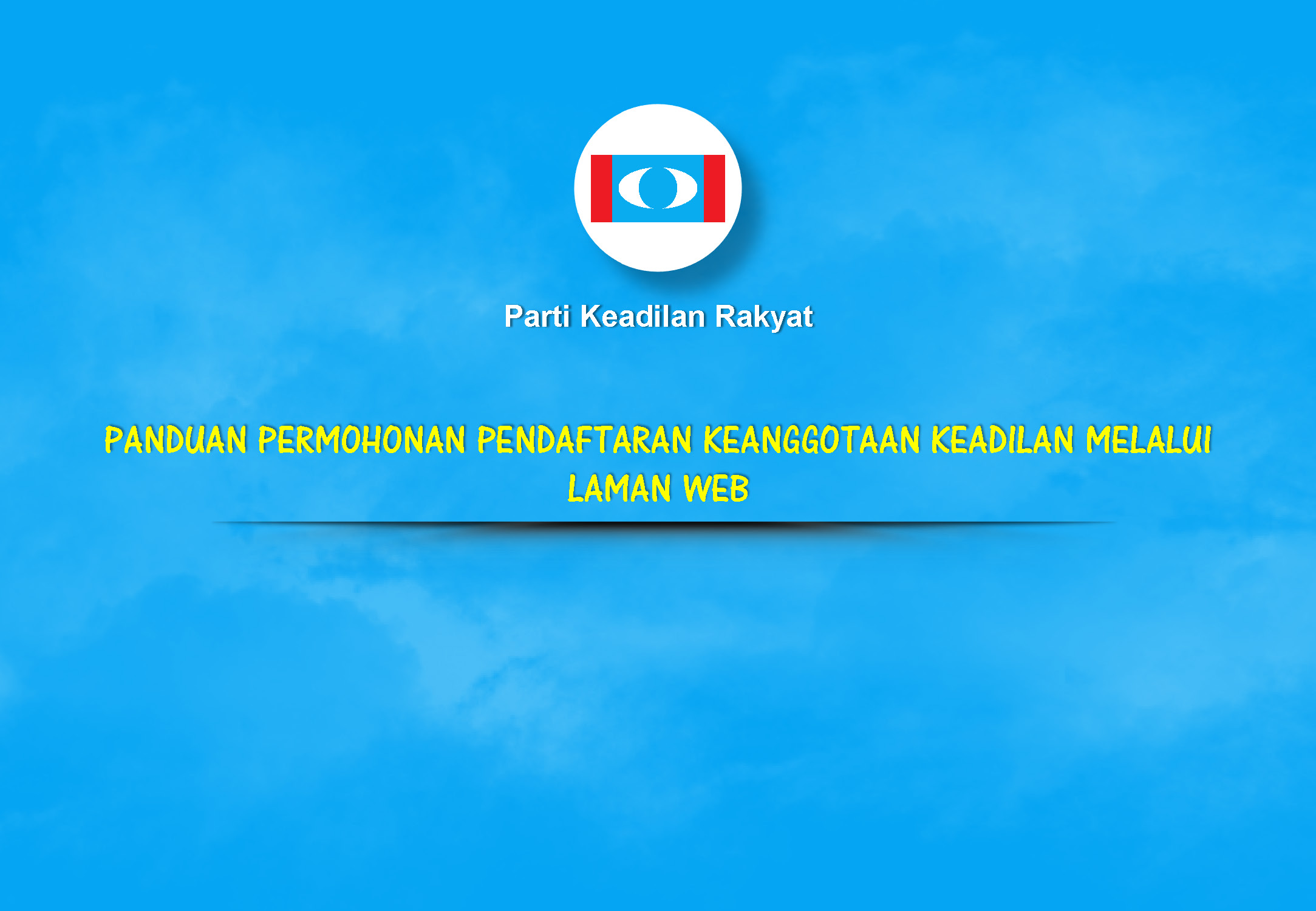Panduan Lengkap Permohonan Pendaftaran Keanggotaan KEADILAN - Parti ...
